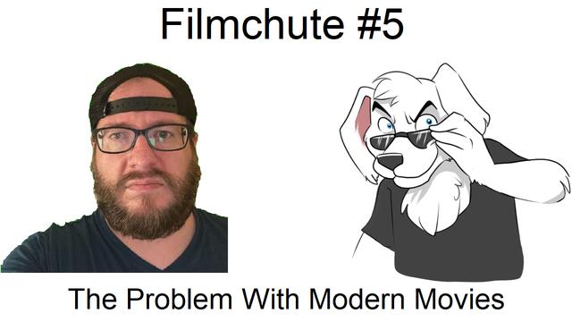 Filmchute ep 5: The Problem with Modern Movies